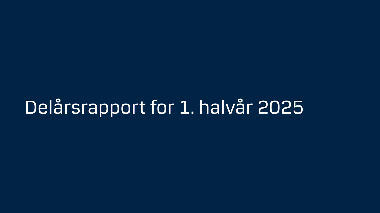 Delårsrapport for 1. halvår 2025